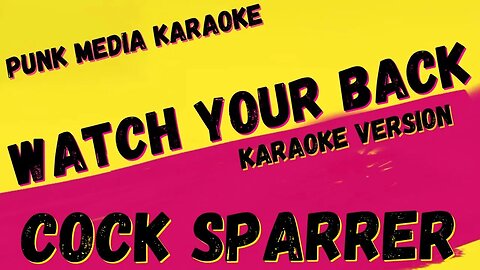 COCK SPARRER ✴ WATCH YOUR BACK ✴ KARAOKE INSTRUMENTAL ✴ PMK