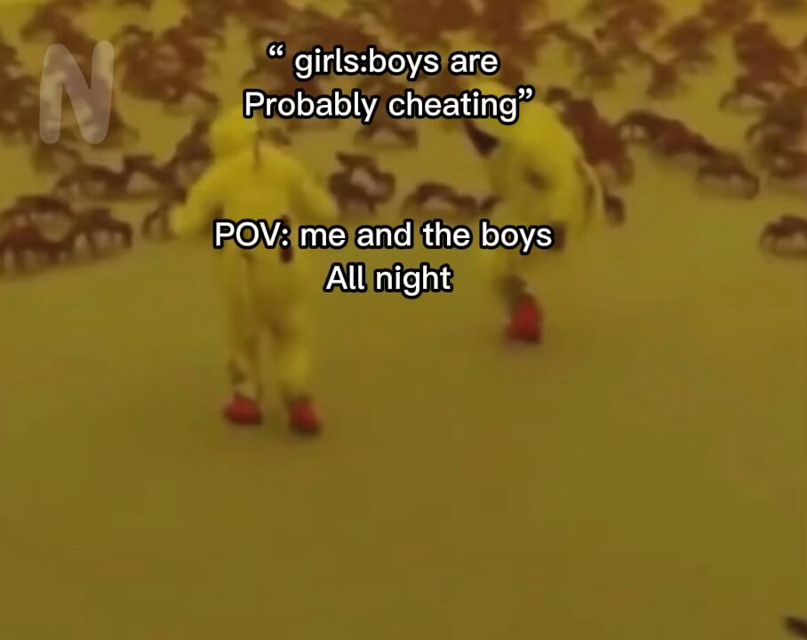 What me and the boys actually do