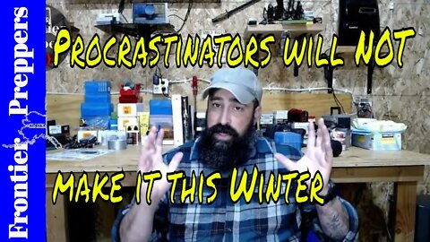 Procrastinators will NOT make it this Winter