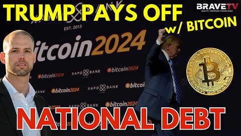 Brave TV - Ep 1828 - Trump & Bitcoin 2024 Conference - Bitcoin PAYS OFF National Debt - The MASSIVE Medical Lie You’ve Been Told That Will Chang Everyone’s Life!