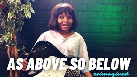 As Above So Below Reimagined | Lesson 7