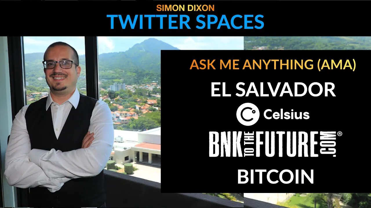 El Salvador, Celsius, BnkToTheFuture & Bitcoin AMA Recording