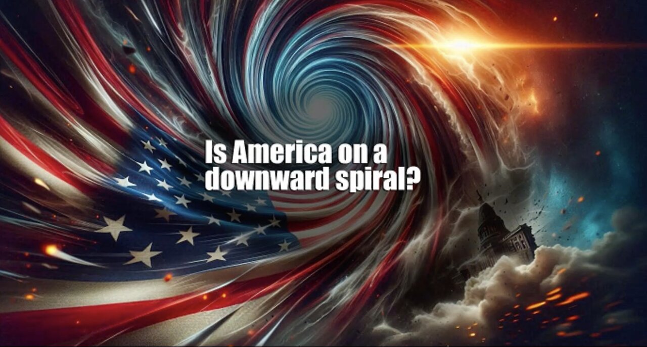 Is America on a downward spiral?