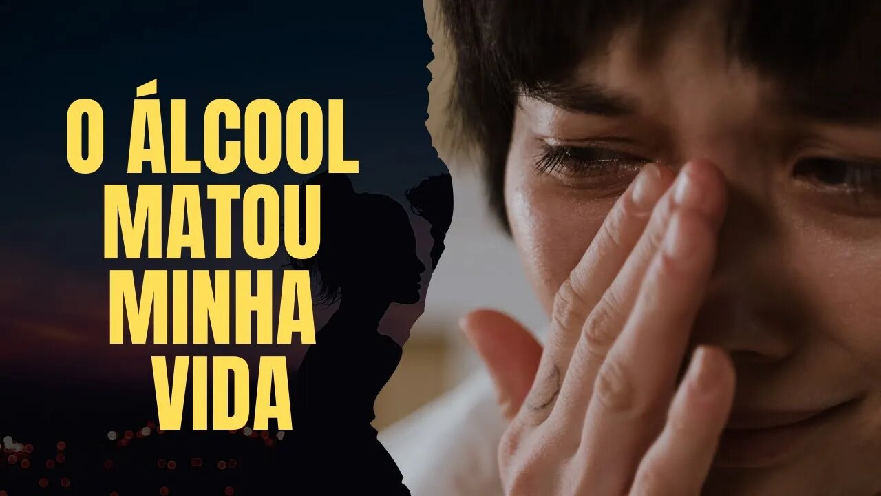 O Álcool Matou Minha Vida