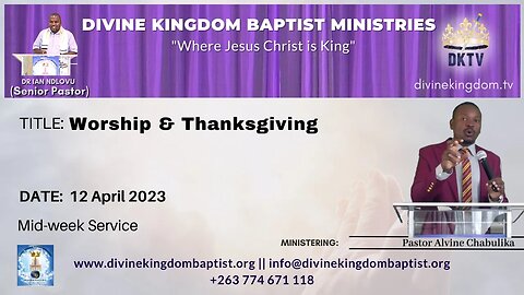 Worship & Thanskgiving - Pastor Alvine Chabulika [12 April 2023]