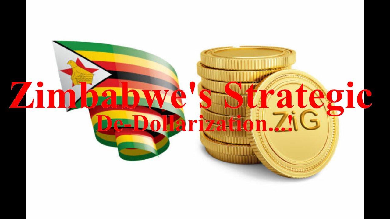 Zimbabwe’s Strategic De-Dollarization...!