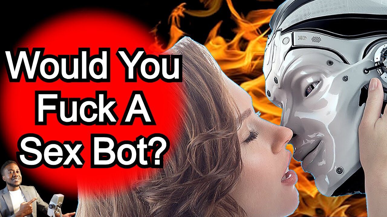 Would you fuck a Sexbot in the future?