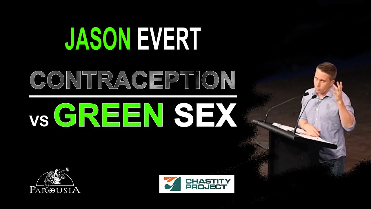 Contraception vs Green Sex - Jason Evert