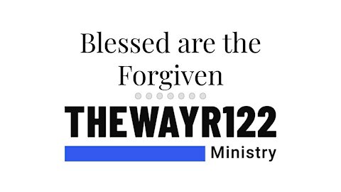 Blessed are the Forgiven