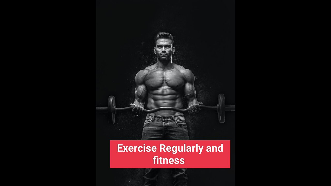 Exercise Regularly and fitness