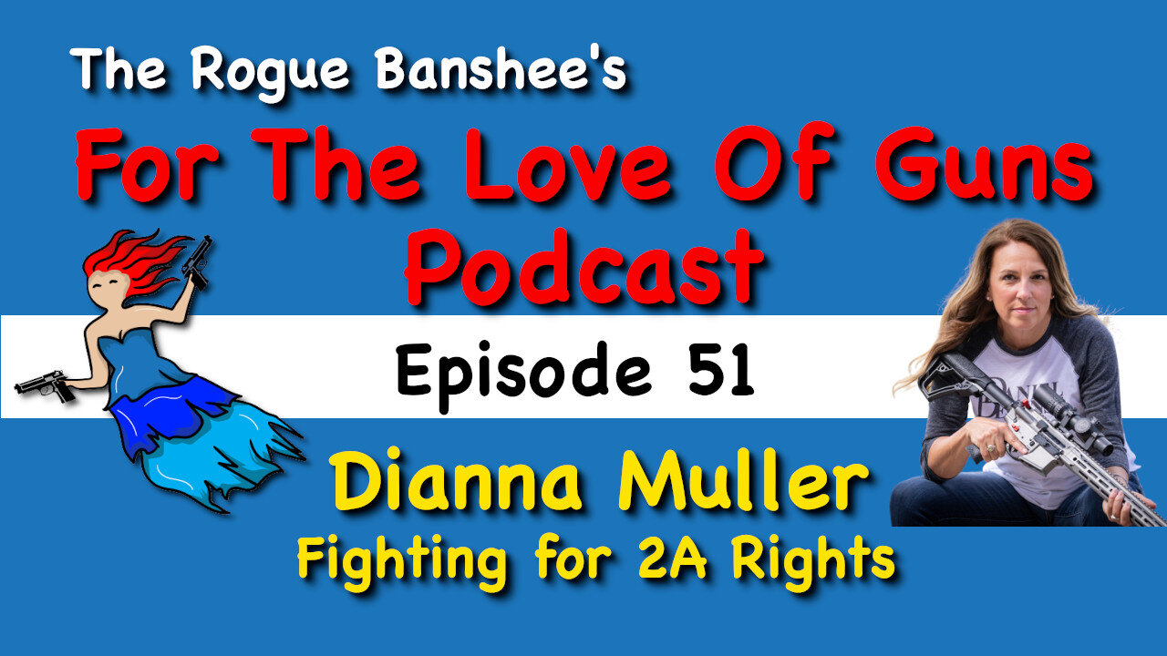 The DC Project fights for 2A with Dianna Muller // Episode 51 For The Love Of Guns