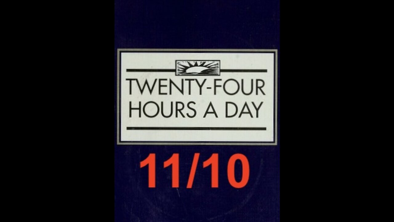 Twenty-Four Hours A Day Book Daily Reading – November 10 - A.A. - Serenity Prayer & Meditation