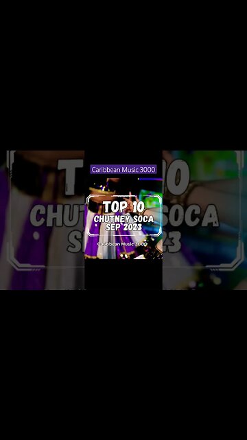 Top 10 Chutney Soca | SEP 2023 #Top10 #chutneysoca #caribbeanmusic #viral #shorts #reels #fyp