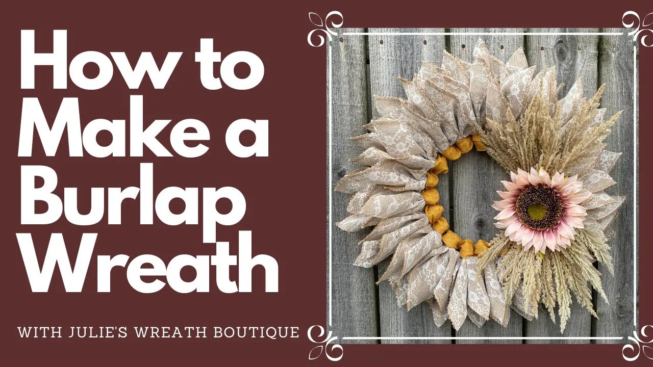 How to Make a Burlap Wreath | Fall DIY Wreath | Burlap Flower Wreath | How to Make a Flower Wreath