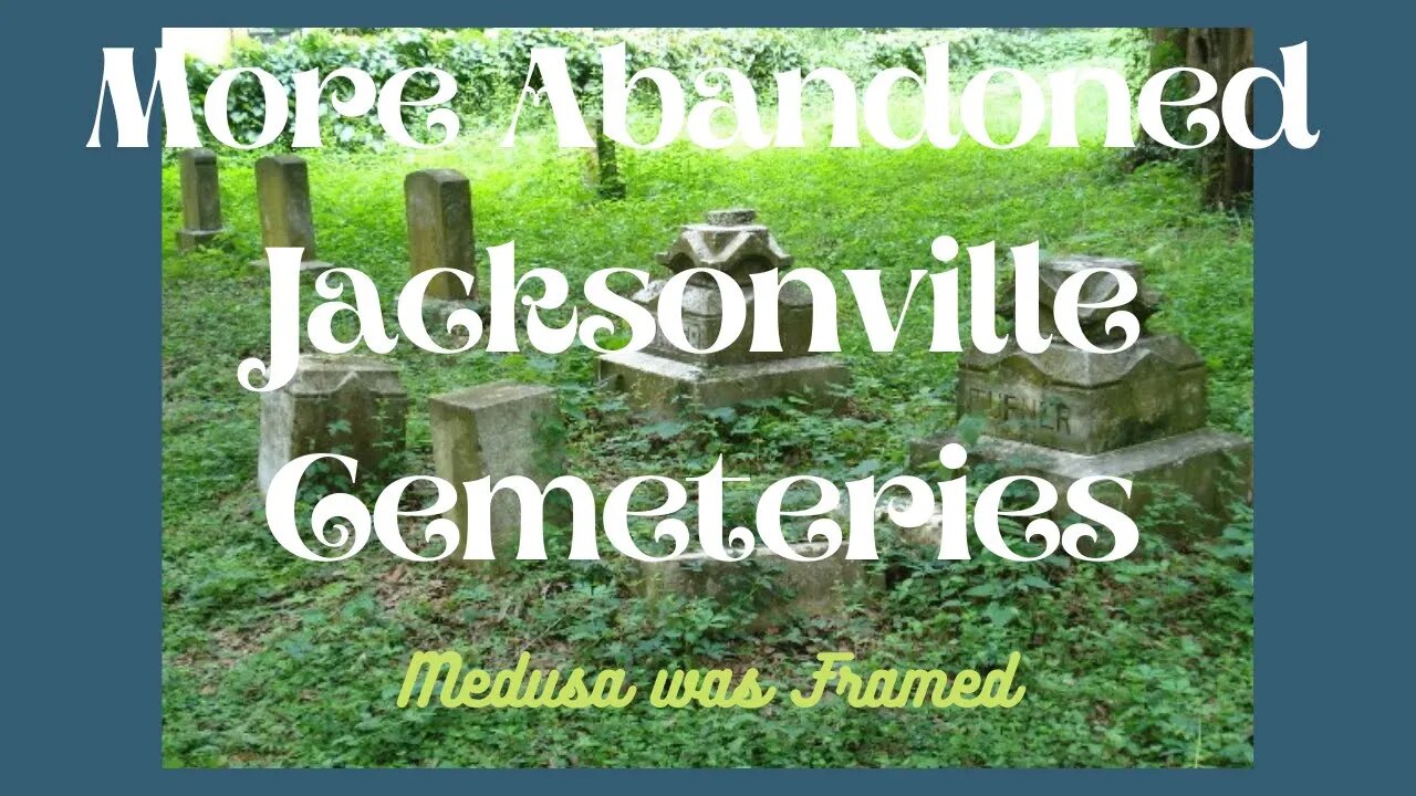More Abandoned Jacksonville Cemeteries