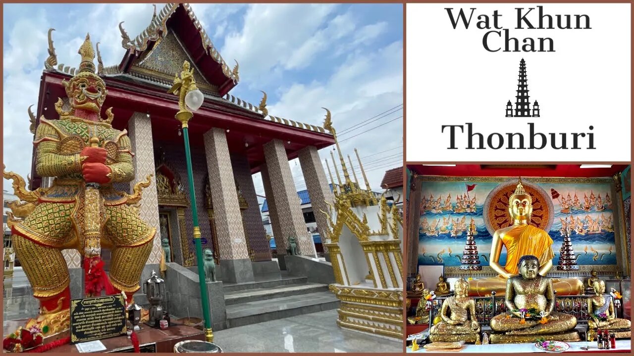 Wat Khun Chan - Thonburi’s Only Mon Temple - Thailand 2023