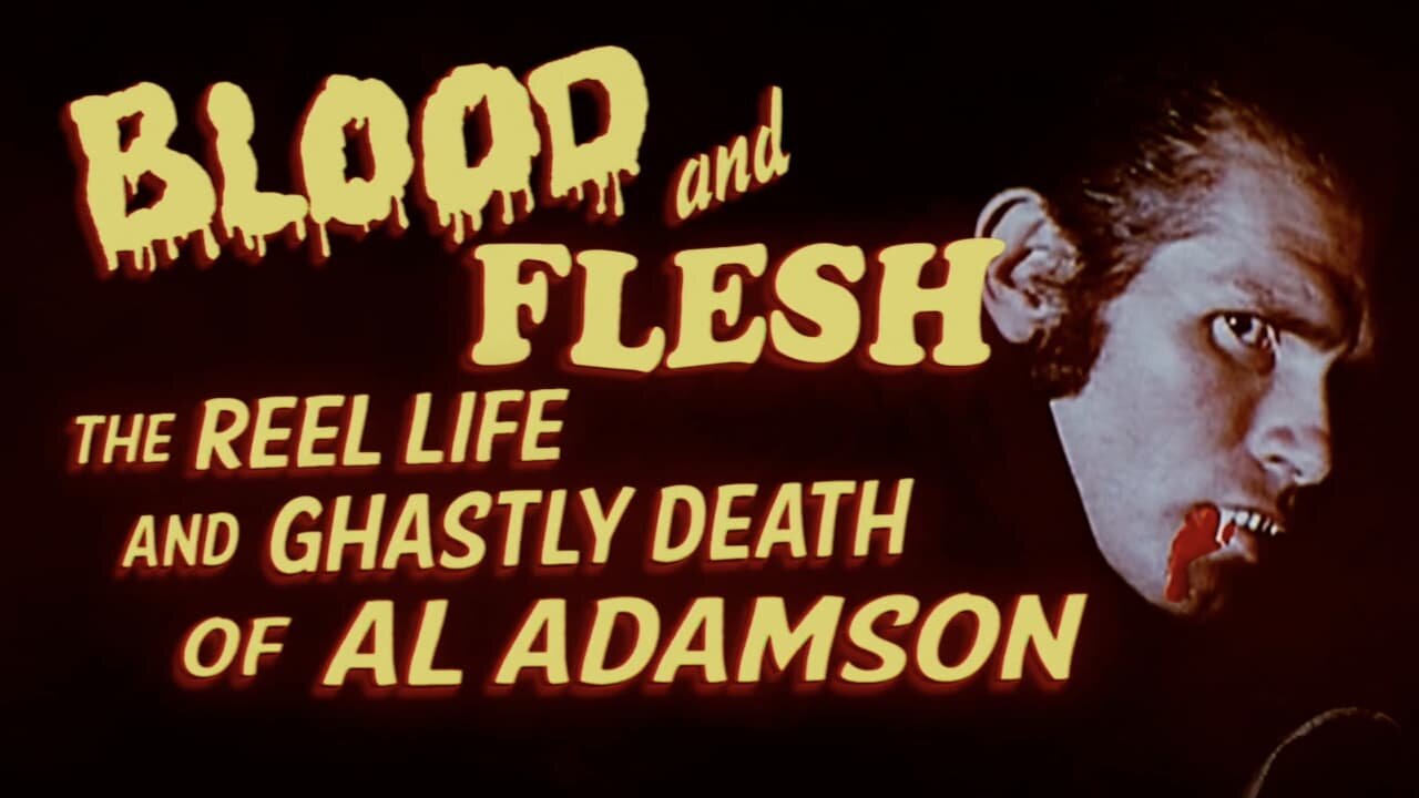 BLOOD & FLESH 2019 - The Reel Life & Ghastly Death of Al Adamson - Trailer & Documentary in HD