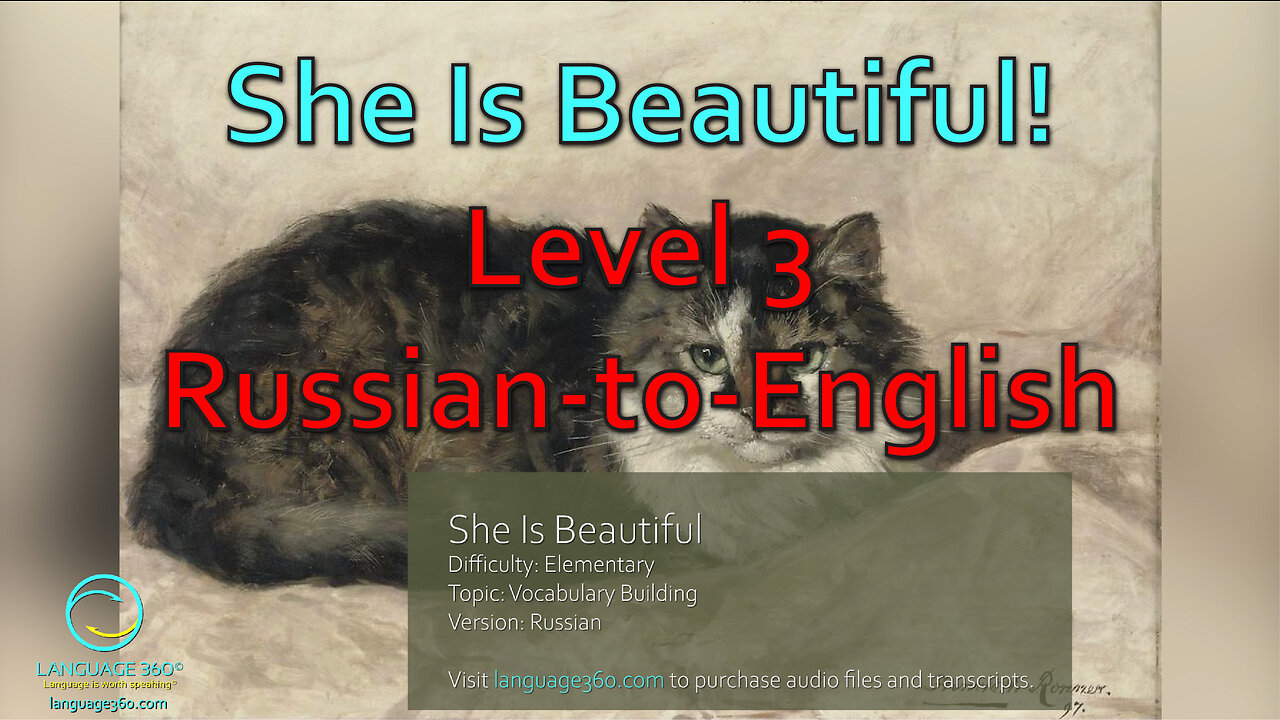 She Is Beautiful: Level 3 - Russian-to-English