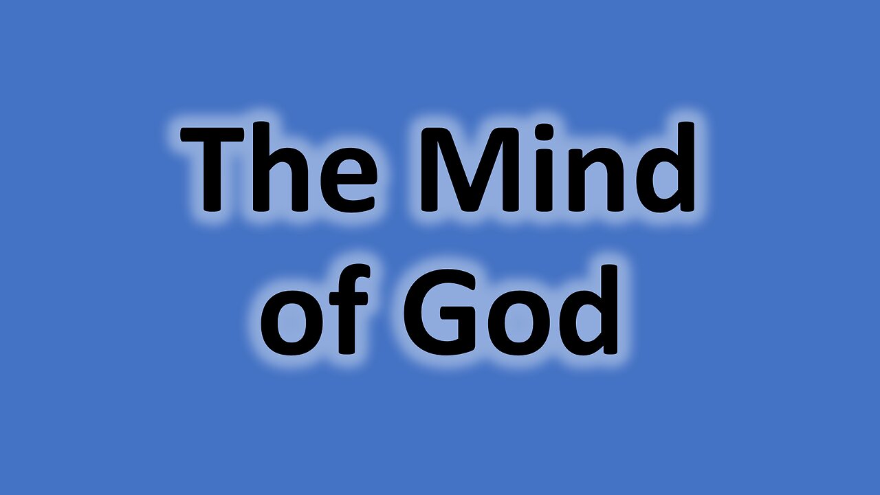 The Mind of God