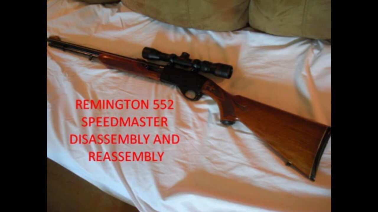 REMINGTON 552 Disassembly and Reassembly