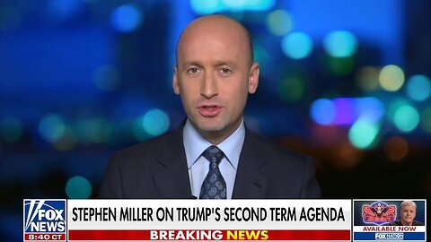 Stephen Miller Lays Out Trump's Priorities