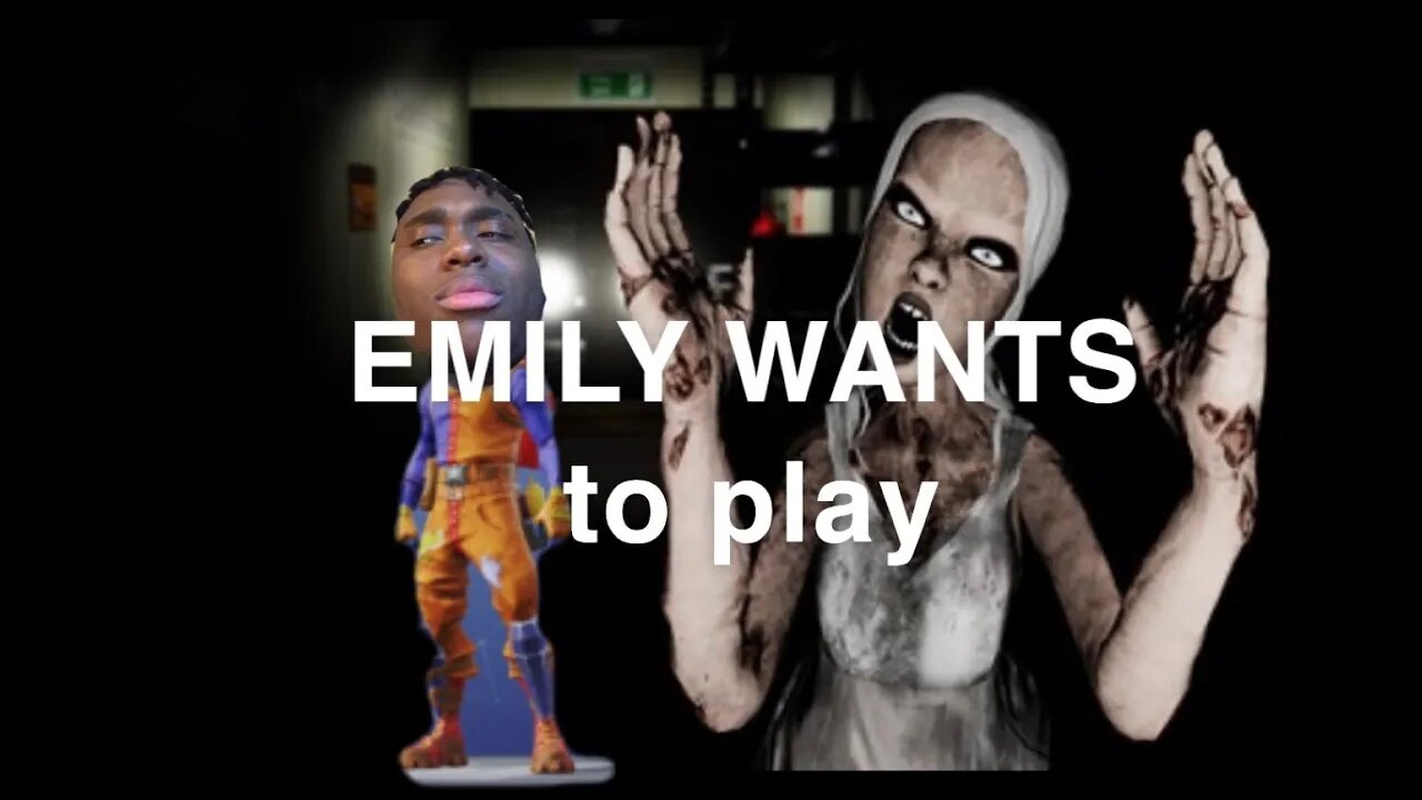 Emily wants to play pt2