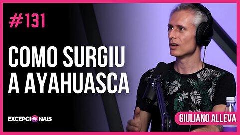 Cipó das Almas, Cipó dos Espiritos: O que é a Ayahuasca? | Giuliano Aleva