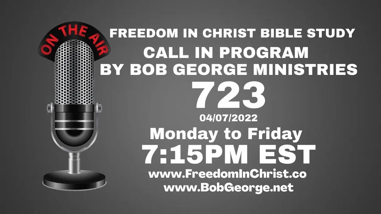 Call In Program by Bob George Ministries P723 | BobGeorge.net | Freedom In Christ Bible Study