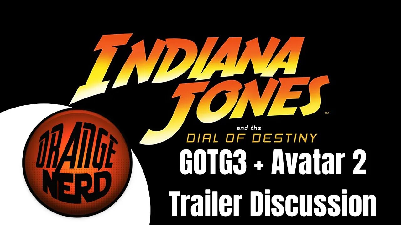 INDIANA JONES and the DIAL OF DESTINY Trailer + MORE !! | OrangeNerd Show