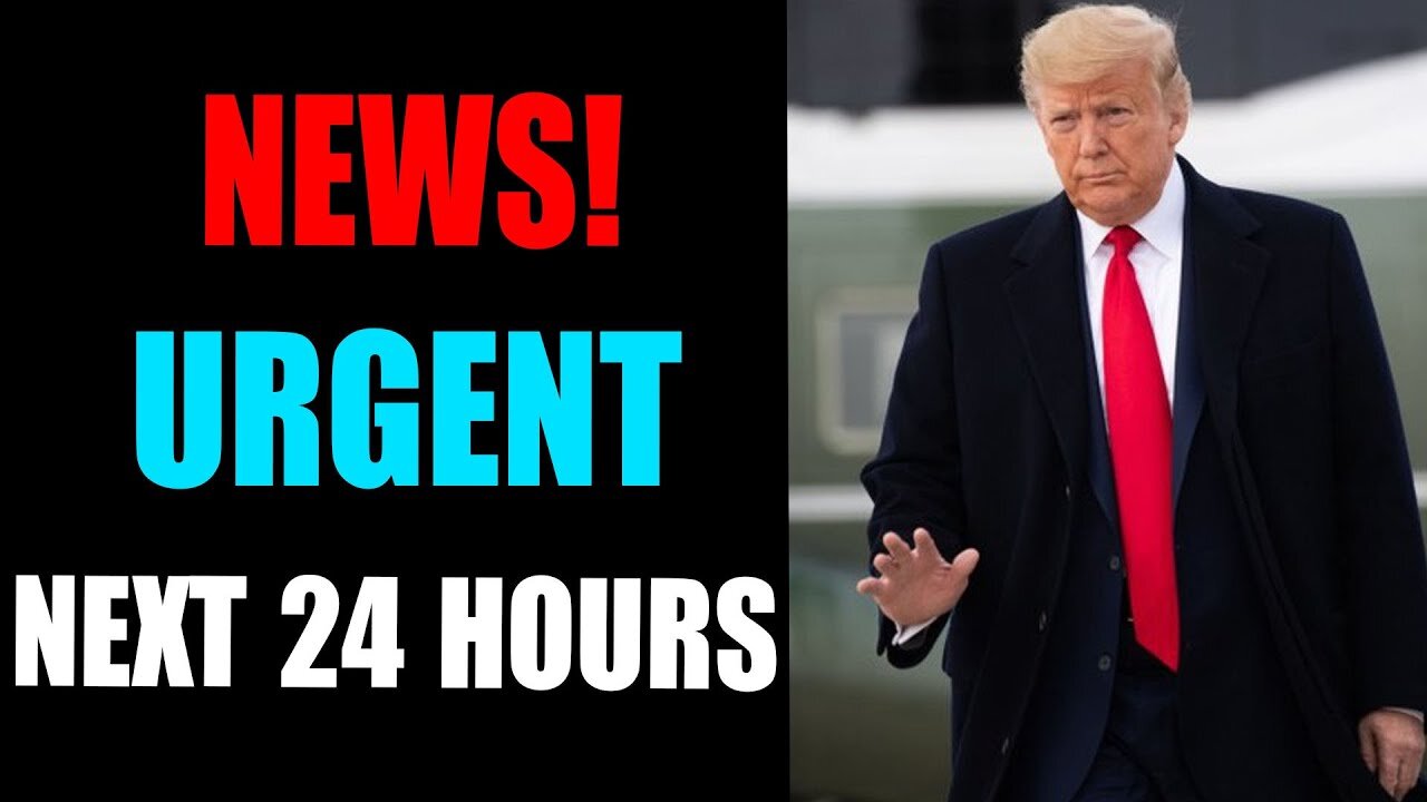 LATEST URGENT NEWS! VERY IMPORTANT NEXT 24 HOURS WHITE HOUSE STATUS UPDATE-TRUMP NEWS