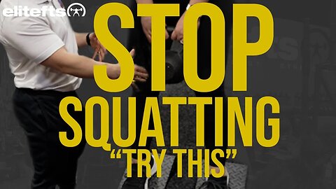 STOP SQUATTING | "Try This First"