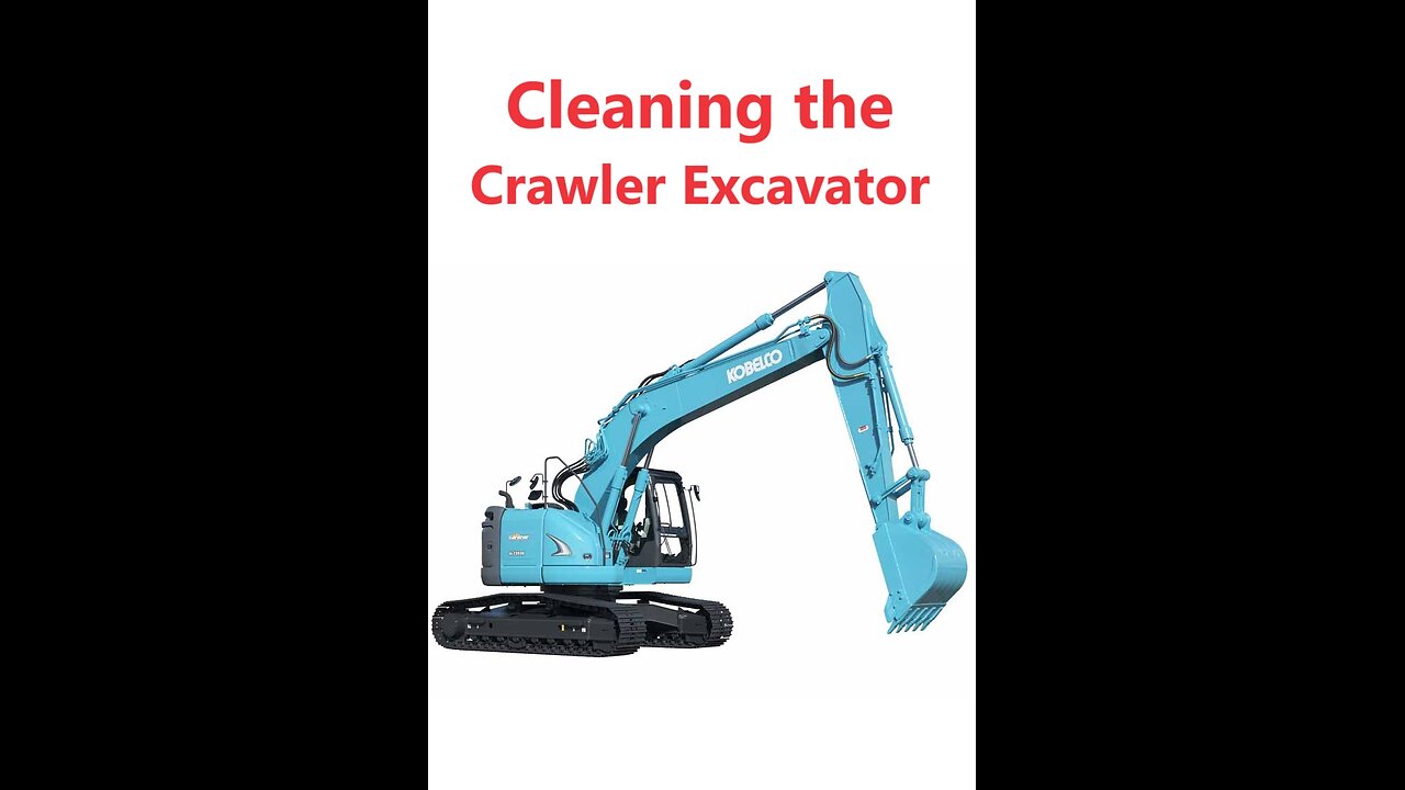 Cleaning the crawler excavator