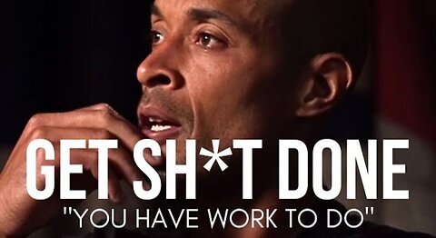 GET UP AND GET SH_T DONE. KEEP GOING - David Goggins Motivational Speech!