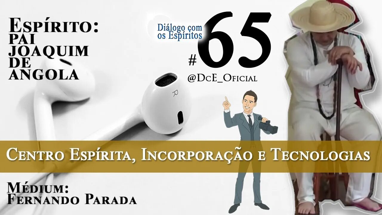 Cortes DcE #65 * Centro Espírita, Incorporação e Tecnologias, Mestres Ascensionados *