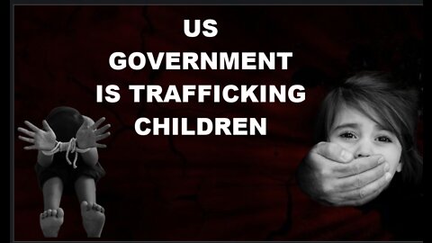 The Government Traffics Children