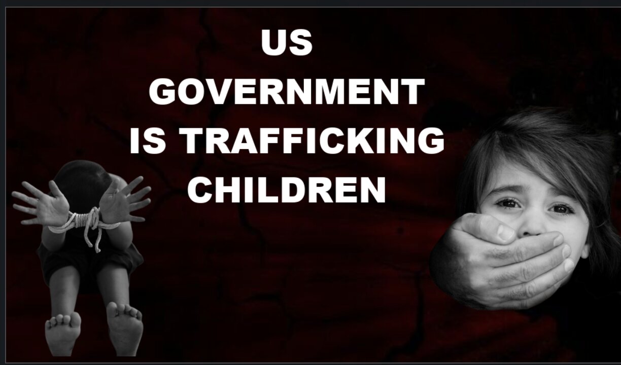 The Government Traffics Children