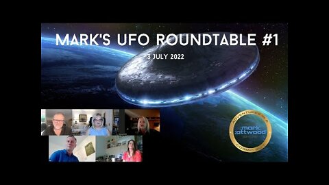 Mark's UFO Roundtable #1 3rd July 2022: Alisa, Paul, Roisin & Holly