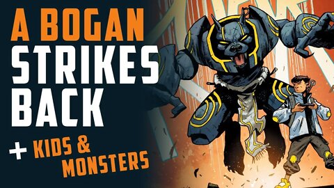 A Bogan STRIKES BACK! + Kids & Monsters is Closing Out! w/ Adam Lawson