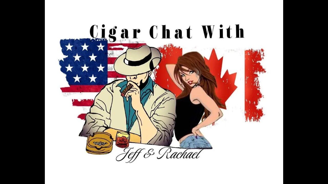 Cigar Chat with Jeff and Rachael Apr 10, 2023