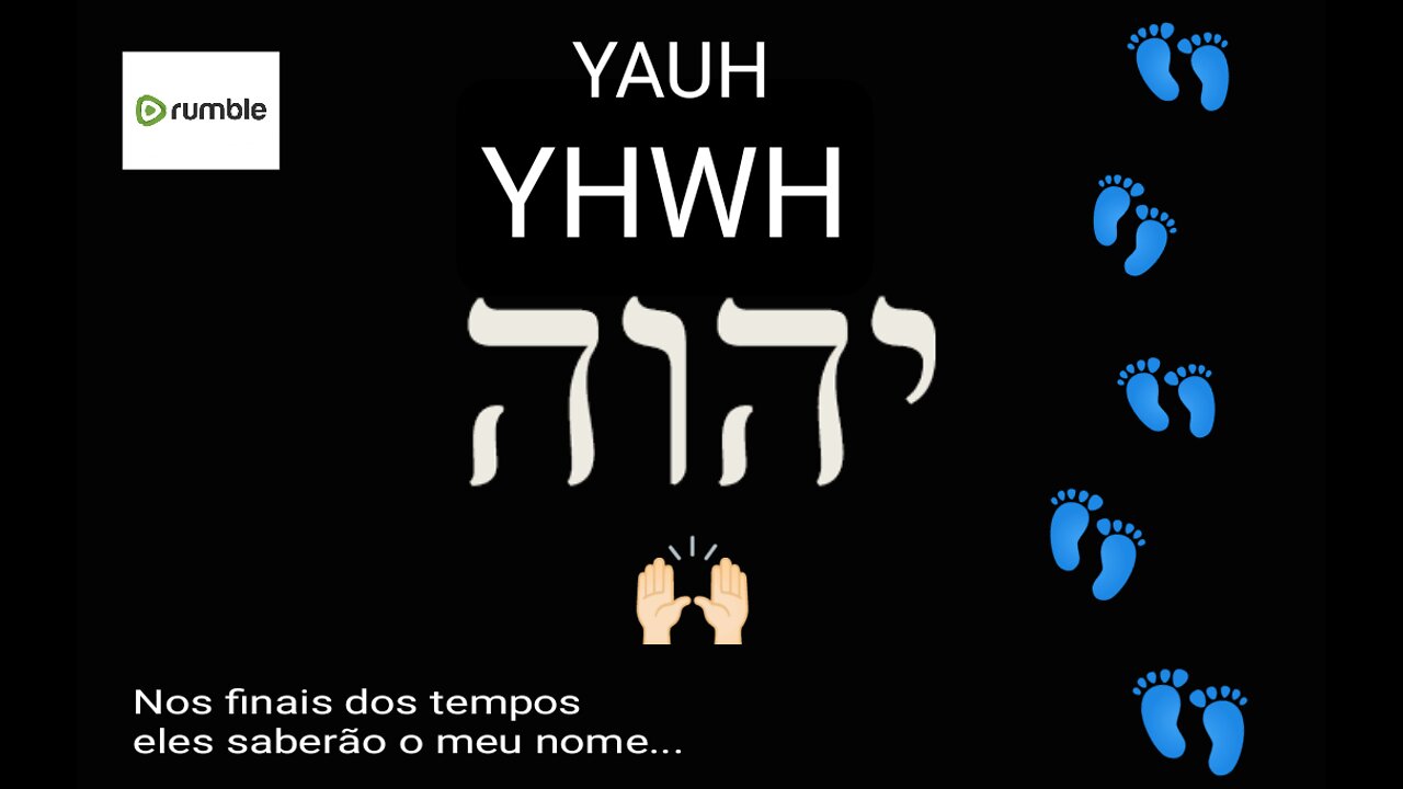 YHWH- No final dos tempos saberão o meu nome "Deus"