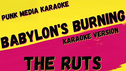 THE RUTS ✴ BABYLON'S BURNING ✴ KARAOKE INSTRUMENTAL ✴ PMK