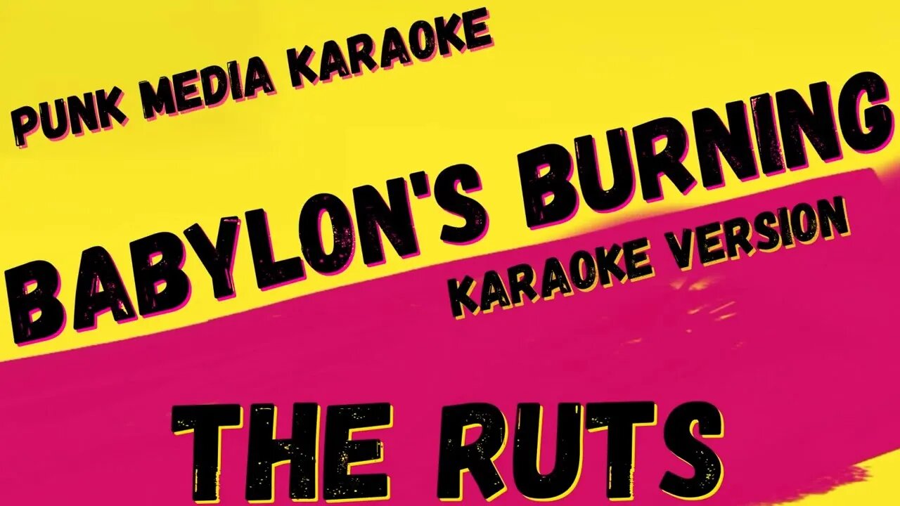 THE RUTS ✴ BABYLON'S BURNING ✴ KARAOKE INSTRUMENTAL ✴ PMK