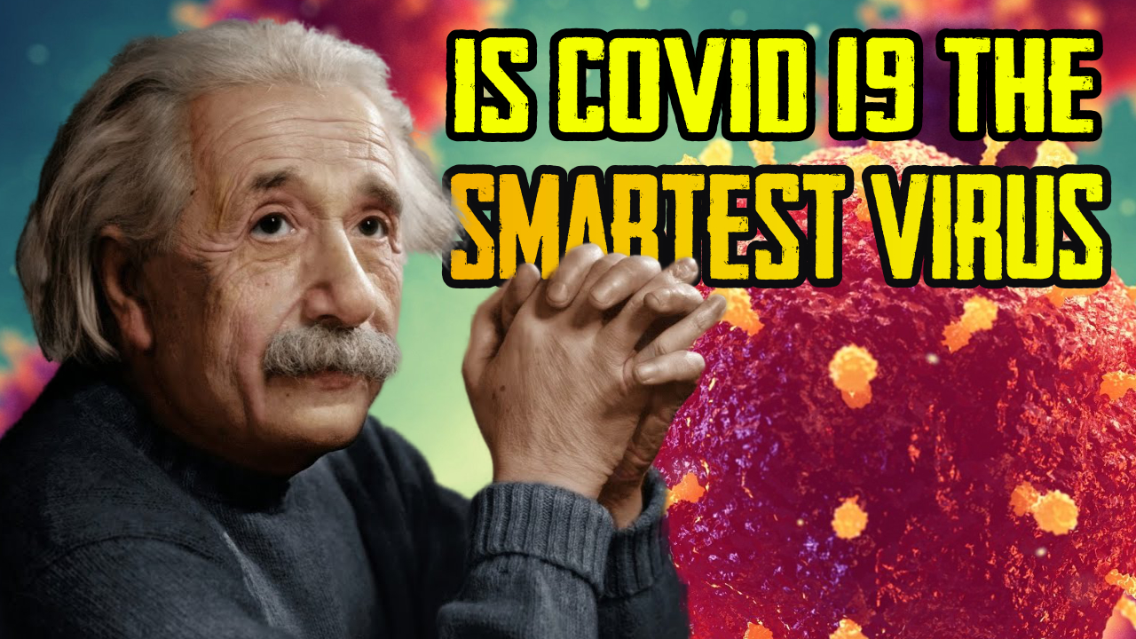 Is Covid The Smartest Virus Ever Made