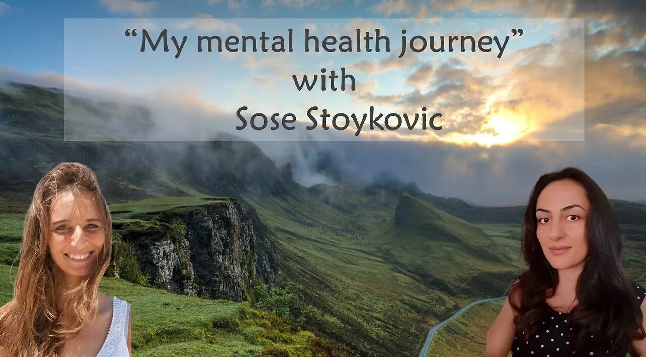 My Mental Health Journey with Sose Stoykovic