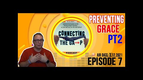 Episode 7 - Preventing Grace Pt. 2