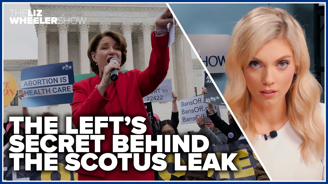 The Left’s secret behind the SCOTUS leak