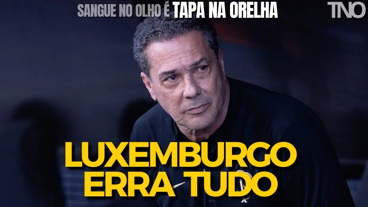 LUXEMBURGO ERRA TUDO E CORINTHIANS SE SALVA NA BAHIA