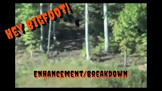 Hey Bigfoot | Breakdown/ Enhancement