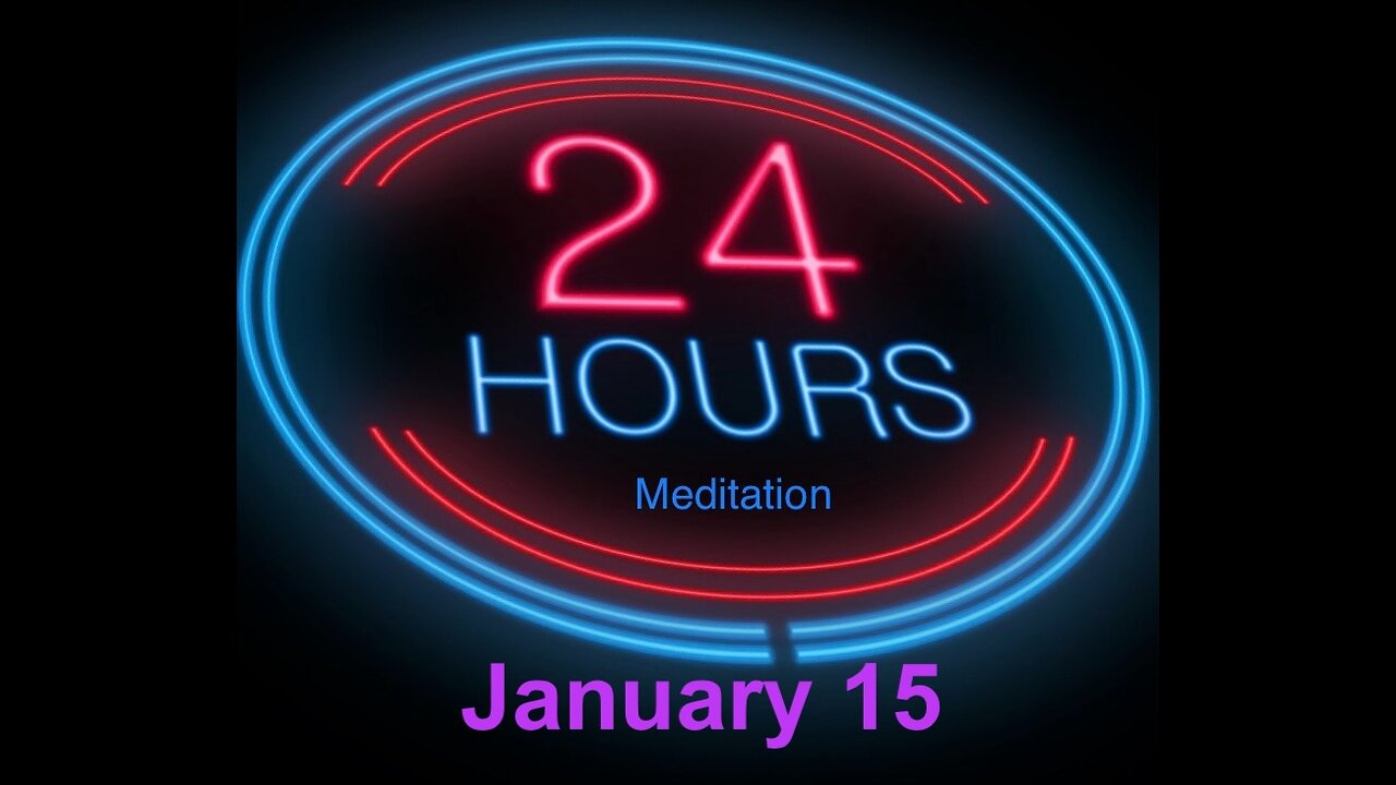 Twenty-Four Hours A Day Book– January 15 - Daily Reading - A.A. - Serenity Prayer & Meditation