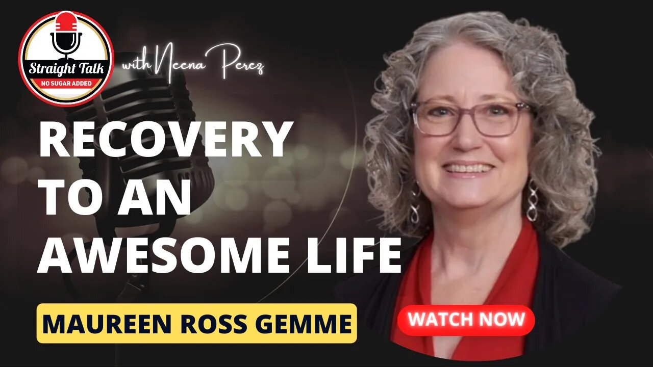 Step Into Recovery and Live an Awesome Life with Maureen Ross Gemme